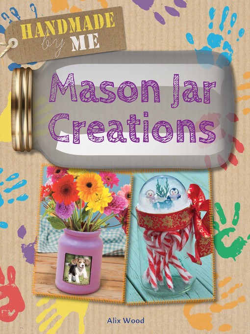 Title details for Mason Jar Creations by Alix Wood - Available